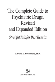 The Complete Guide to Psychiatric Drugs, Revised and Expanded Edition