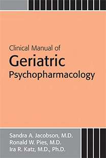 Clinical Manual of Geriatric Psychopharmacology